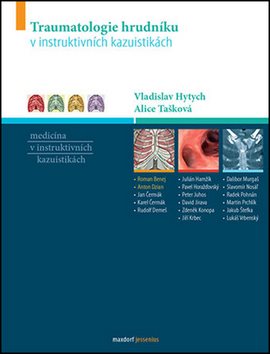 Traumatologie hrudníku: v instruktivních kazuistikách