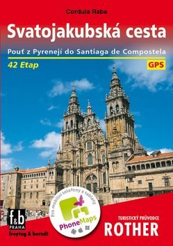 Svatojakubská cesta: Pouť z Pyrenejí do Santiaga de Compostela