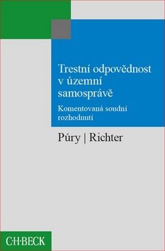 Trestní odpovědnost v územní samosprávě: Komentovaná soudní rozhodnutí