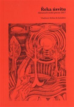 Řeka úsvitu: Almanach české poezie 2017