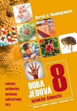 Doba jedová 8: Infekční šílenství