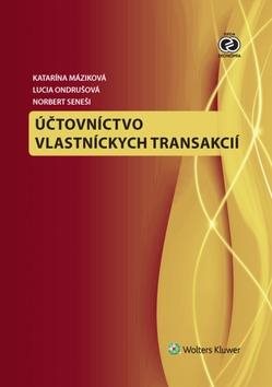 Účtovníctvo vlastníckych transakcií - komplexní a moderní učebnice