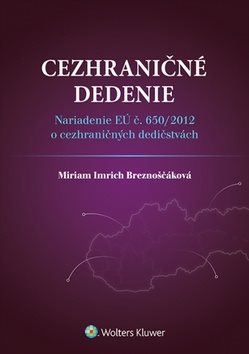 Cezhraničné dedenie: Nariadenie EÚ č. 650/2012 o cezhraničných dedičstvách