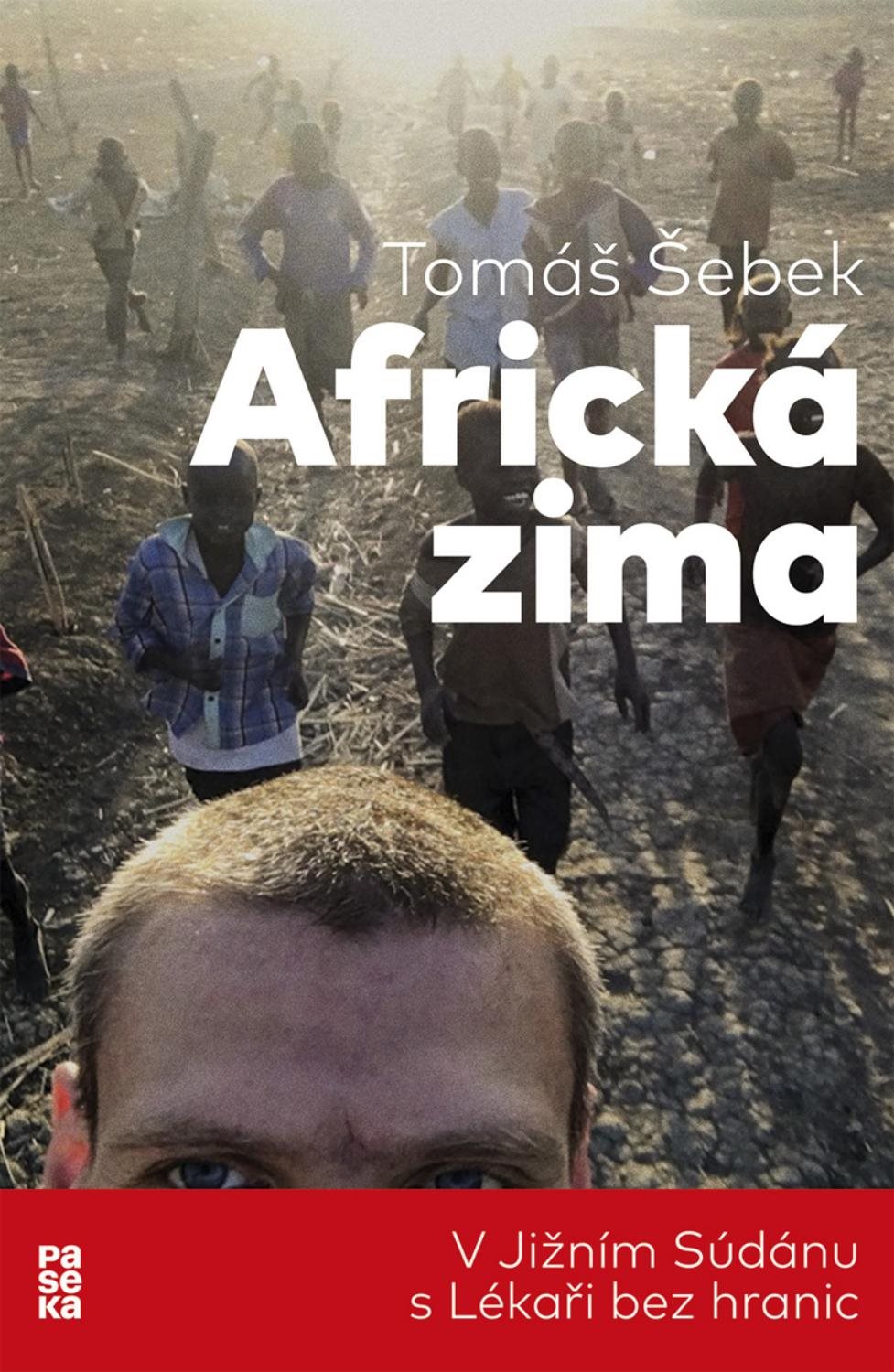 Africká zima: V Jižním Súdánu s Lékaři bez hranic