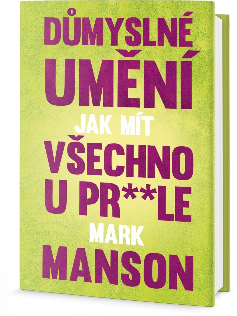 Důmyslné umění, jak mít všechno u prdele