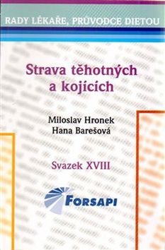 Strava těhotných a kojících: Svazek XVIII.