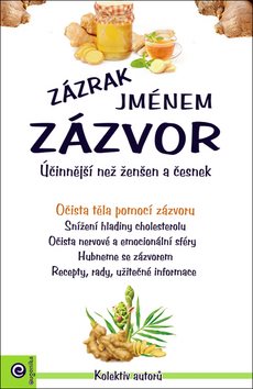 Zázrak jménem zázvor: Účinnější než ženšen a česnek