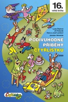 Podivuhodné příběhy Čtyřlístku: 16. velká kniha (2000)