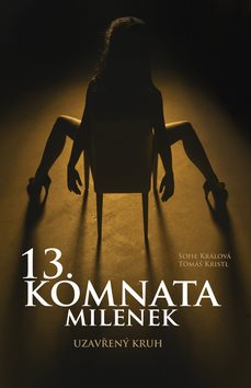 13. komnata milenek: Uzavřený kruh