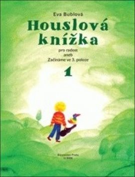 Houslová knížka pro radost: aneb Začínáme ve 3. poloze 1