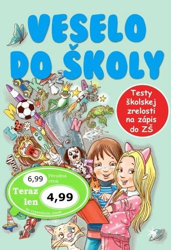 Veselo do školy: Testy školskej zrelosti na zápis do ZŠ