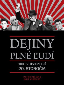 Dejiny plné ľudí: 100+2 osobností 20.storočia