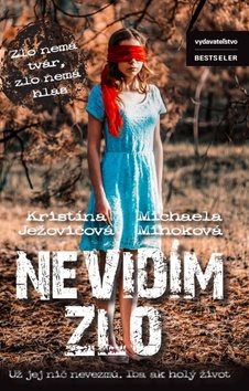 Nevidím zlo: Už jej nič nevezmú. Iba ak holý život
