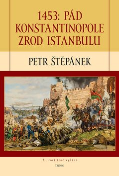 1453: Pád Konstantinopole zrod