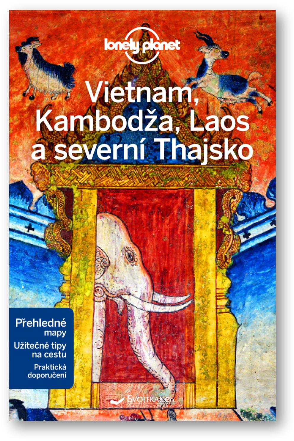 Vietnam, Kambodža, Laos a severní Thajsko: Lonely planet