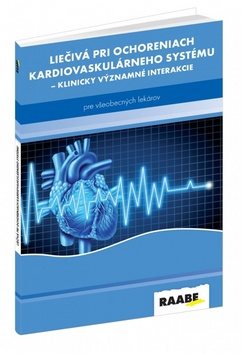 Liečivá pri ochoreniach kardiovaskulárneho systému: Klinicky významné interakcie pre všeobecných lek