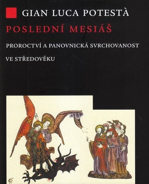 Poslední mesiáš: Proroctví ve středověku