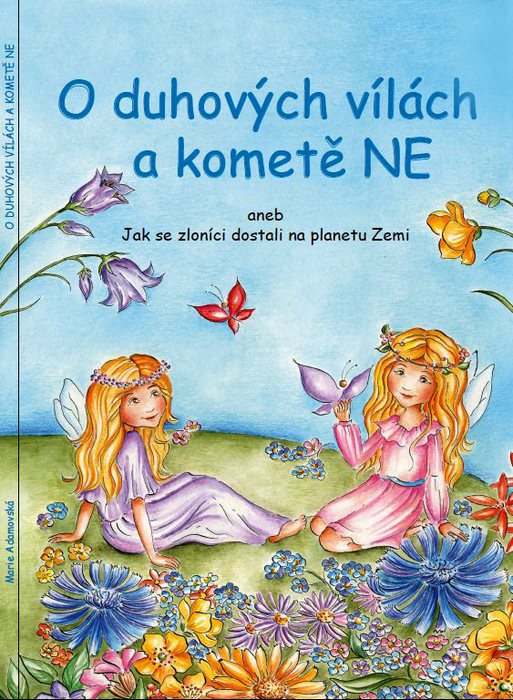 O duhových vílách a kometě NE: aneb Jak se zloníci dostali na planetu Zemi