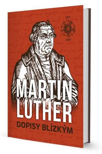 Martin Luther Dopisy blízkým