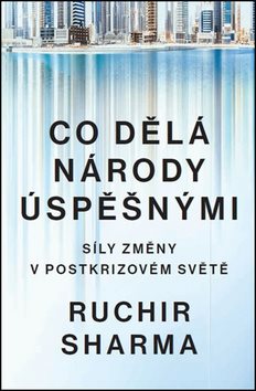 Co dělá národy úspěšnými: Síly změny v postkrizovém světě