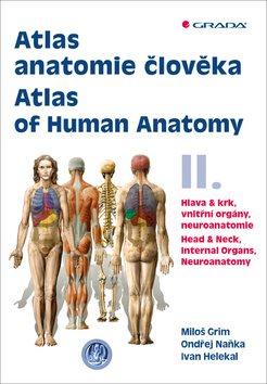 Atlas anatomie člověka II.: Hlava a krk, vnitřní orgány, neuroanatomie
