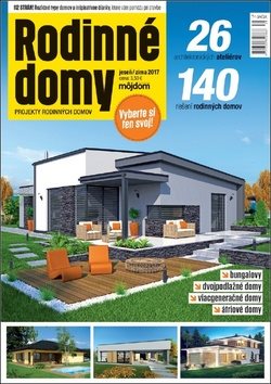 Rodinné domy Jeseň/zima 2017: 140 riešení rodinných domov 26 architektonických ateliérov