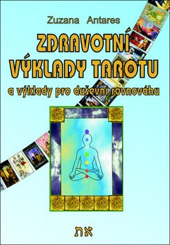 Zdravotní výklady tarotu: a výklady na duševní pohodu