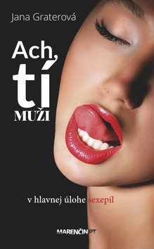 Ach tí muži: v hlavnej úlohe sexepíl