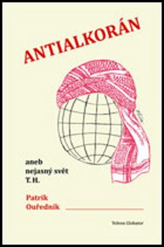 Antialkorán: aneb nejasný svět T. H.