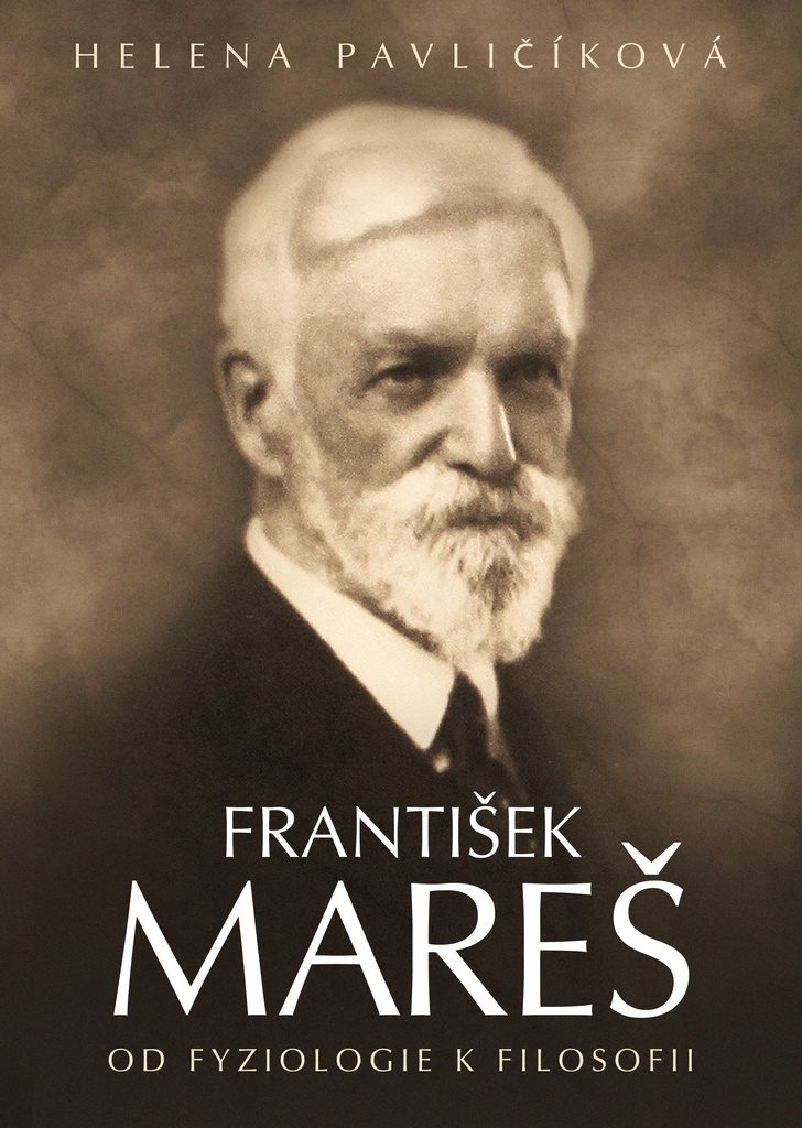 František Mareš Od fyziologie k filosofii