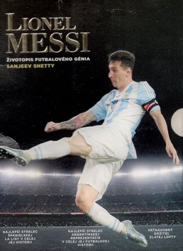 Lionel Messi: Životopis futbalového génia