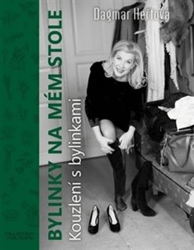 Bylinky na mém stole: Kouzlení s bylinkami