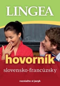 Slovensko-francúzsky hovorník: rozviažte si jazyk