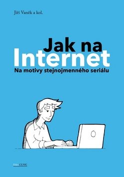 Jak na Internet: Na motivy stejnojmenného seriálu