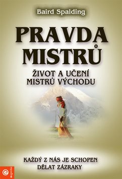 Pravda mistrů: Život a učení mistrů východu