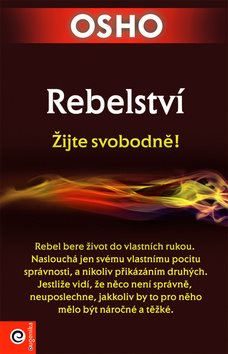 Rebelství: Žijte svobodně!