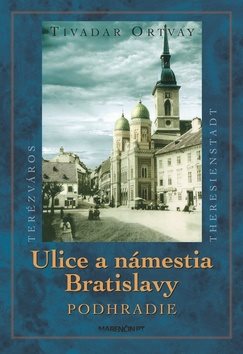 Ulice a námestia Bratislavy: Podhradie