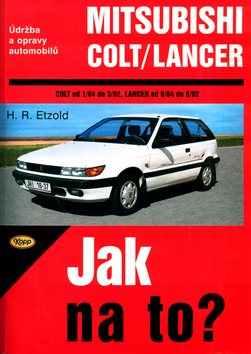 Mitsubishi Colt od 1/84 do 3/92, Mitsubishi Langer od 9/84 do 8/92: Údržba a opravy automobilů č. 54