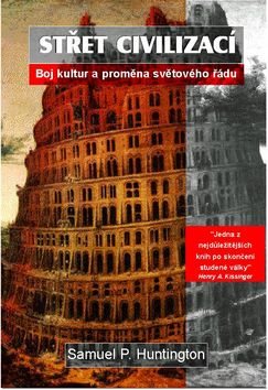 Střet civilizací: Boj kultur a proměna světového řádu