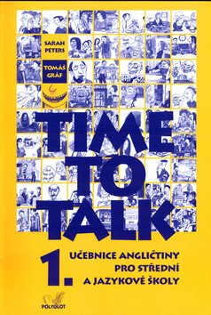 Time to Talk 1.: Učebnice angličtiny pro střední a jazykové školy