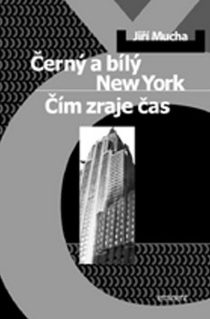 Černý a bílý New York: Čím zraje čas