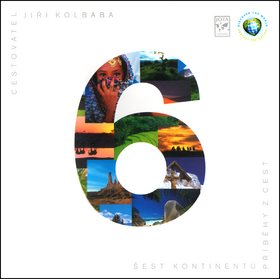 6 kontinentů Příběhy z cest: Cestovatel Jiří Kolbaba