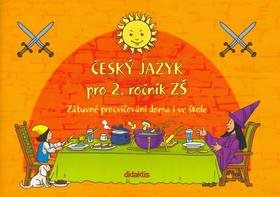 Český jazyk pro 2. ročník ZŠ: Zábavné procvičování doma i ve škole
