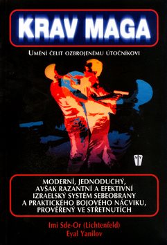 Krav Maga: Umění čelit ozbrojenému útočníkovi