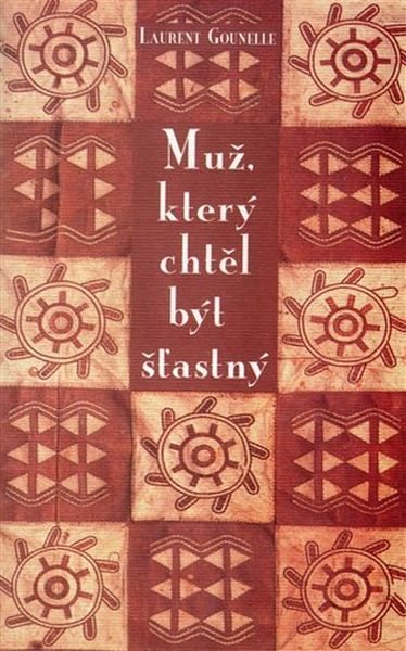 Muž, který chtěl být šťastný