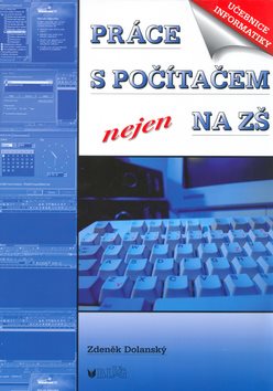 Práce s počítačem nejen na ZŠ: Učebnice informatiky