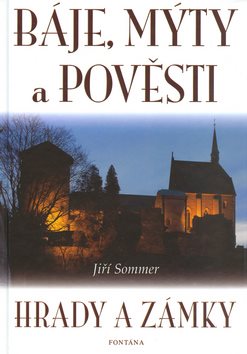 Báje, mýty a pověsti: Hrady a zámky