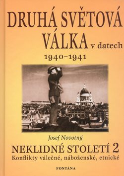 Druhá světová válka v datech 1940 - 1941: Neklidné století 2