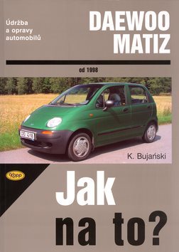 Daewoo Matiz od 1998: Údržba a opravy automobilů č. 72