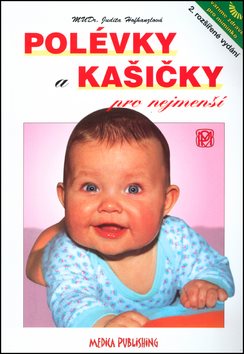 Polévky a kašičky pro nejmenší: 2. rozšířené vydání